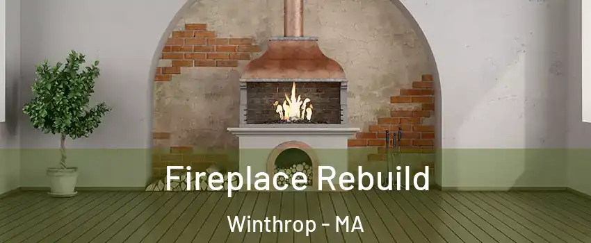  Fireplace Rebuild Winthrop - MA
