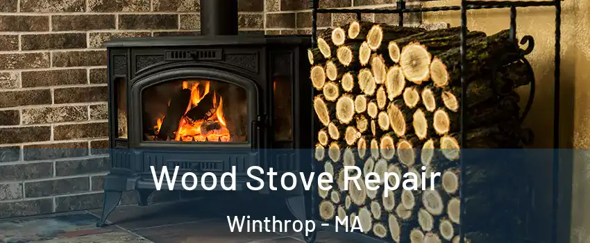  Wood Stove Repair Winthrop - MA